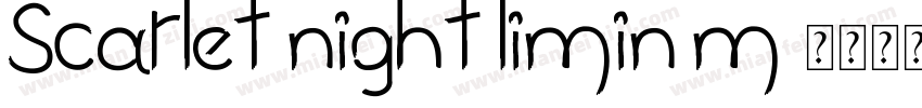 Scarlet Night LiMin M字体转换